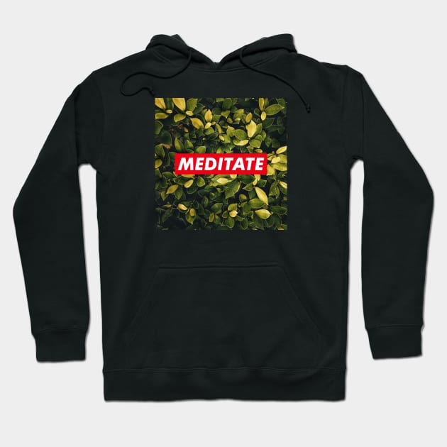 Meditate green Hoodie by comecuba67